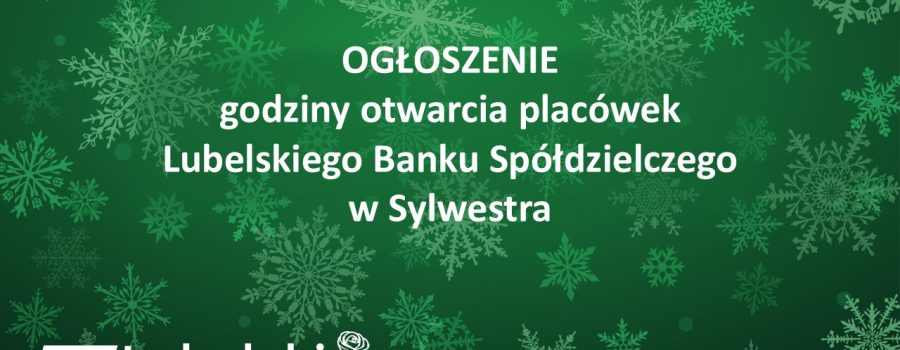 ogłoszenie- w sylwestra bank jest otwarty tylko do 12